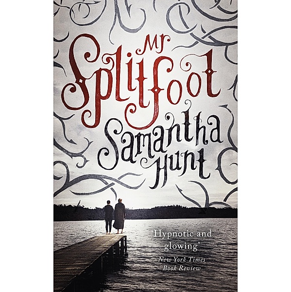 Mr Splitfoot, Samantha Hunt