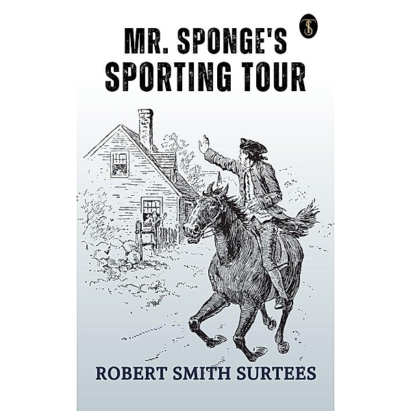 Mr. Sponge's Sporting Tour, Robert Smith Surtees