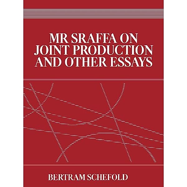 Mr Sraffa on Joint Production and Other Essays, Bertram Schefold