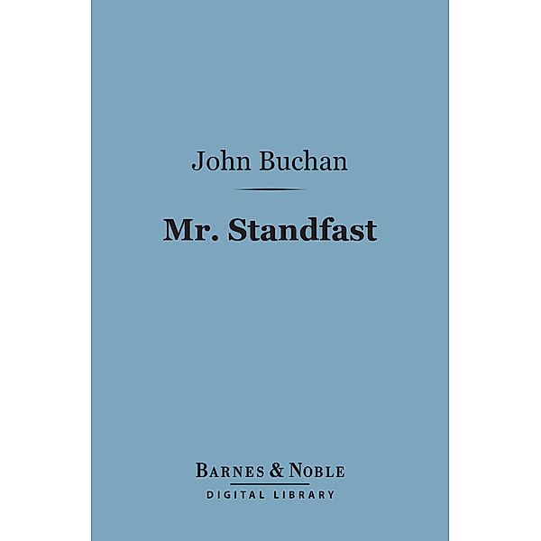 Mr. Standfast (Barnes & Noble Digital Library) / Barnes & Noble, John Buchan