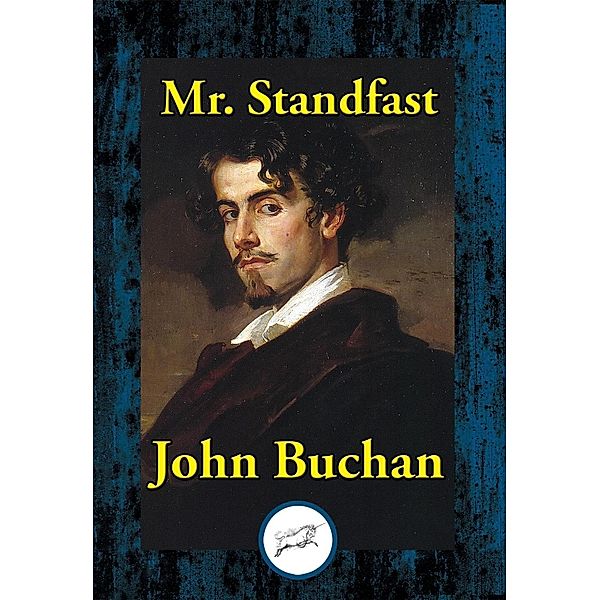 Mr. Standfast / Dancing Unicorn Books, John Buchan