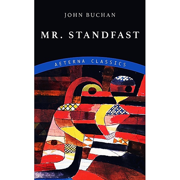 Mr. Standfast / Richard Hannay, John Buchan
