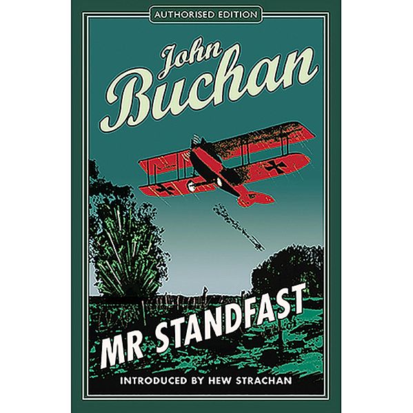 Mr. Standfast / The Richard Hannay Adventures Bd.3, John Buchan