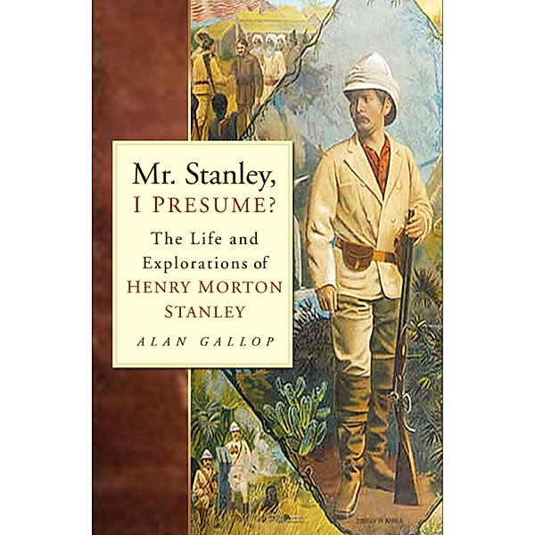 Mr. Stanley, I Presume?, Alan Gallop