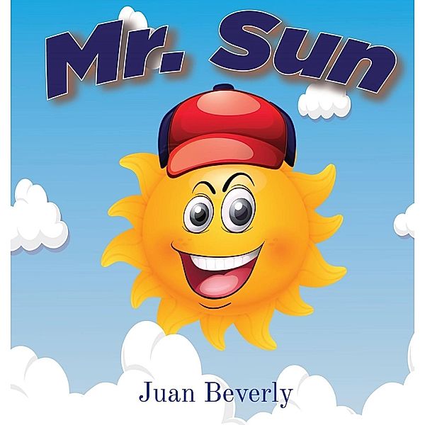 Mr. Sun, Juan Beverly