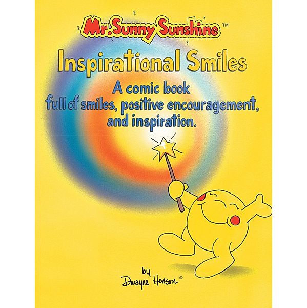 Mr. Sunny Sunshine Inspirational Smiles, Dwayne Henson