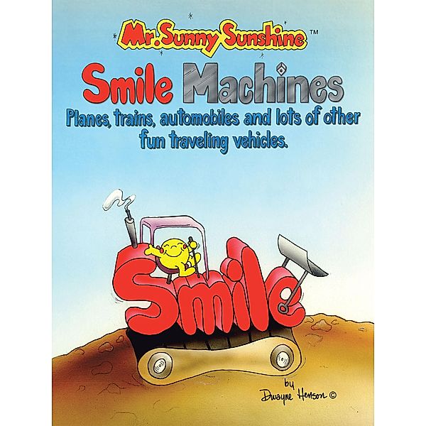 Mr. Sunny Sunshine Smile Machines., Dwayne Henson