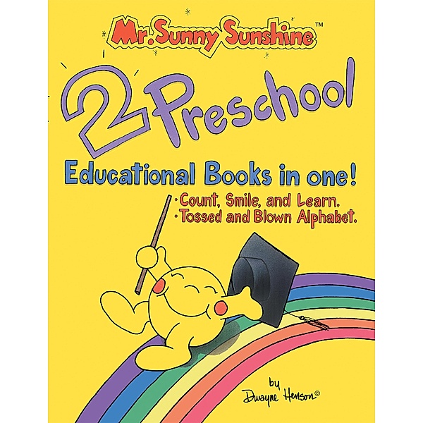 Mr. Sunny Sunshine Two Preschool Educational Books in One!, Dwayne Henson