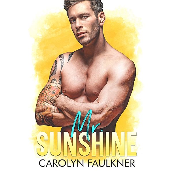 Mr. Sunshine / Blushing Books, Carolyn Faulkner