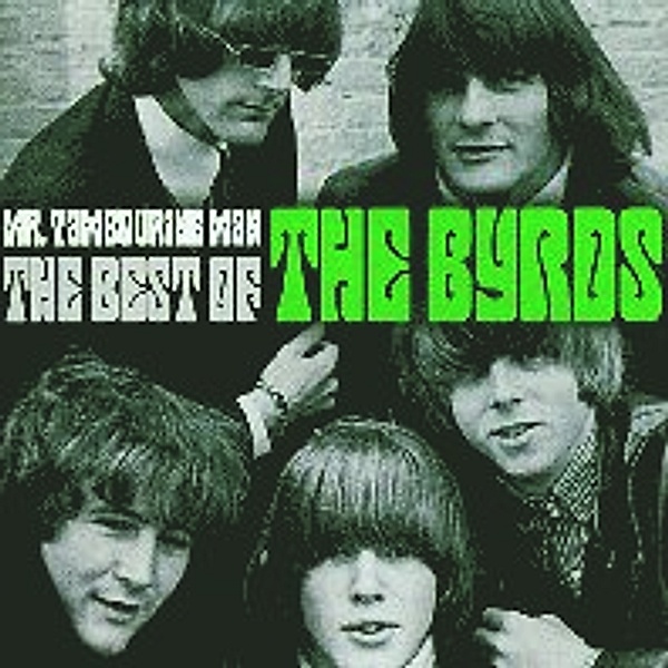 Mr. Tambourine Man - The Best Of, The Byrds