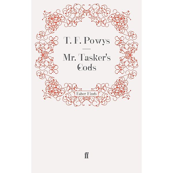 Mr. Tasker's Gods, T. F. Powys