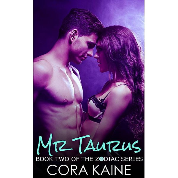 Mr. Taurus (The Zodiac Series, #2) / The Zodiac Series, Cora Kaine