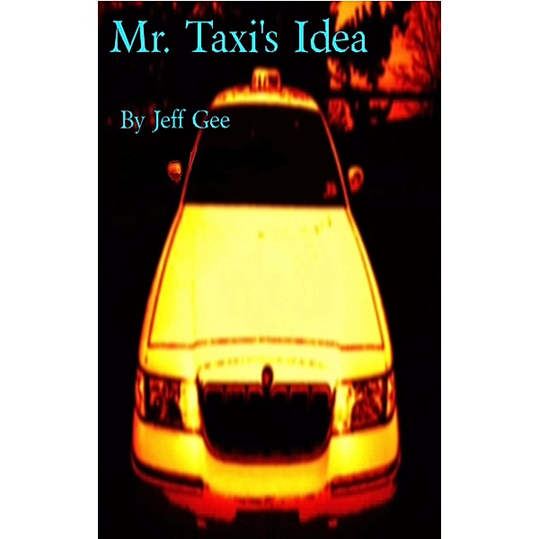 Mr.Taxi's Idea, Jeff Gee