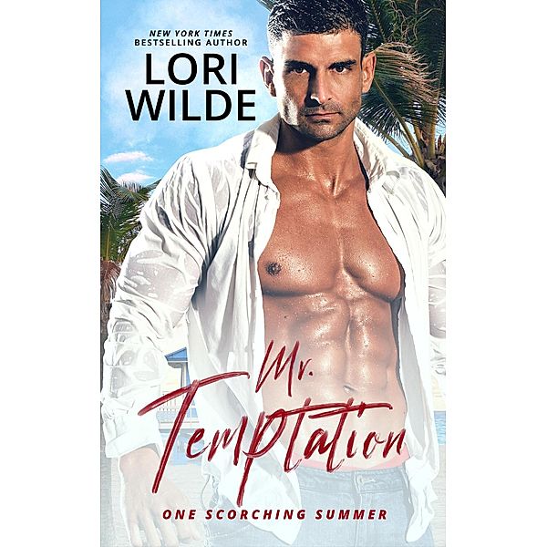 Mr. Temptation (One Scorching Summer, #1) / One Scorching Summer, Lori Wilde