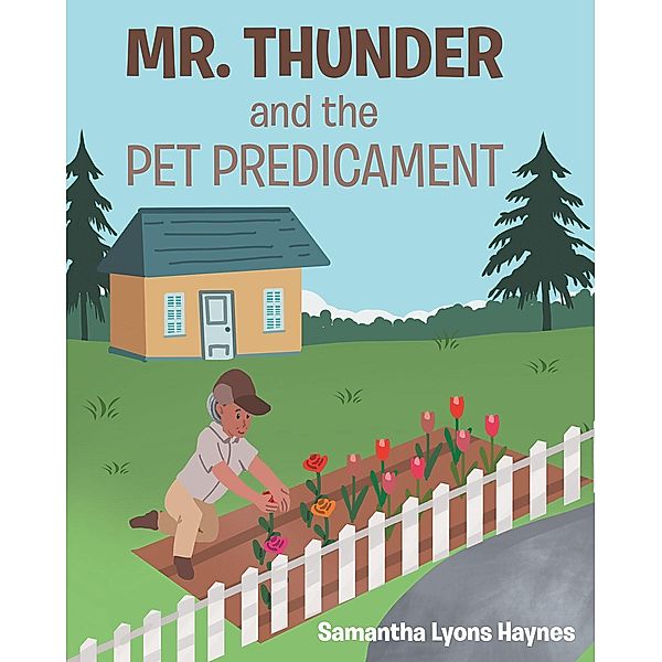 Mr. Thunder and the Pet Predicament, Samantha Lyons Haynes