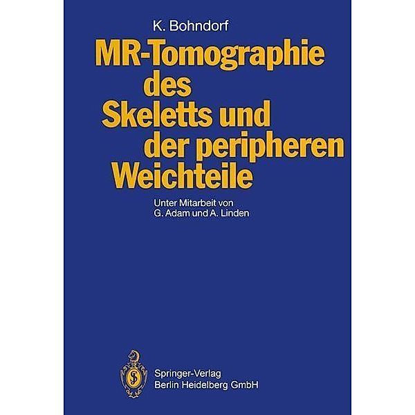 MR-Tomographie des Skeletts und der peripheren Weichteile, Klaus Bohndorf