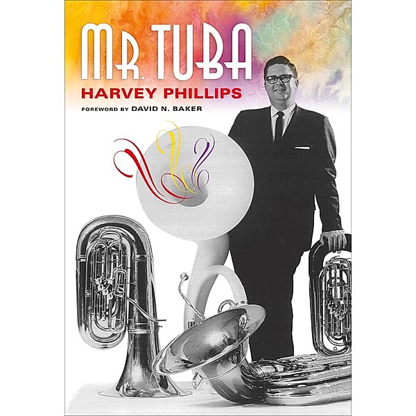 Mr. Tuba, Harvey Phillips