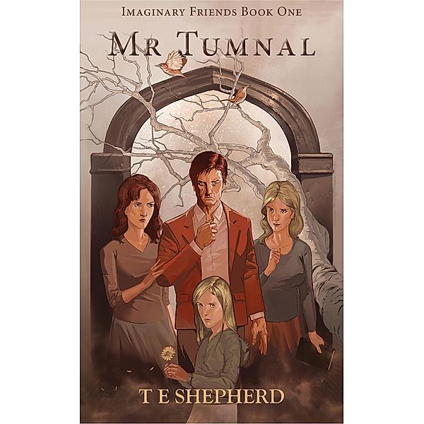 Mr Tumnal (Imaginary Friends, #1), T E Shepherd