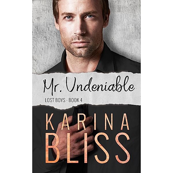 Mr. Undeniable (Lost Boys, #4) / Lost Boys, Karina Bliss