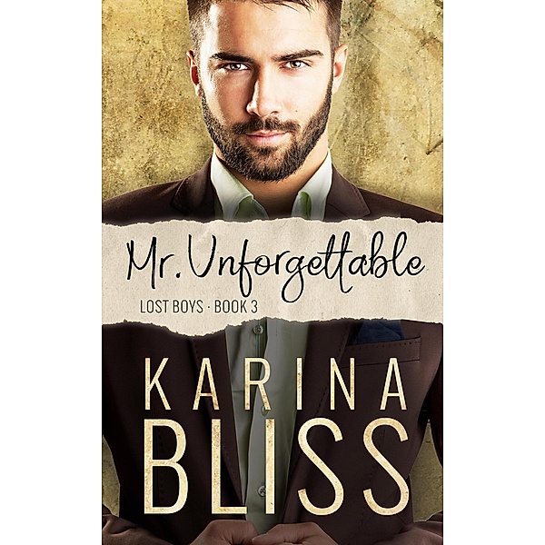 Mr Unforgettable (Lost Boys, #3) / Lost Boys, Karina Bliss
