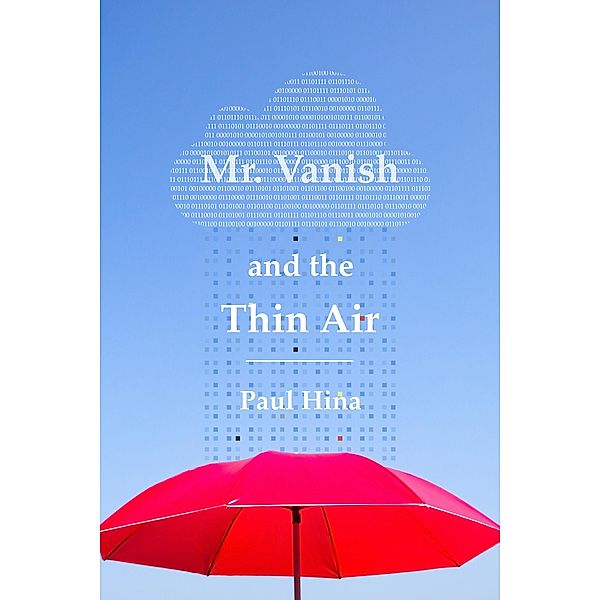 Mr. Vanish and the Thin Air, Paul Hina