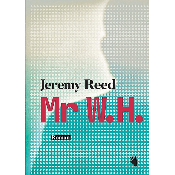 Mr W. H., Jeremy Reed