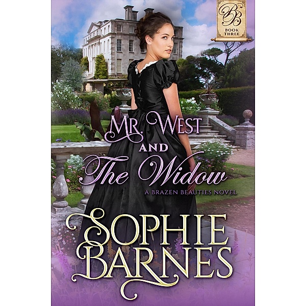 Mr. West and the Widow (The Brazen Beauties, #3) / The Brazen Beauties, Sophie Barnes