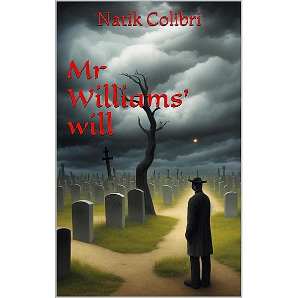 Mr Williams' will, Natik Colibri