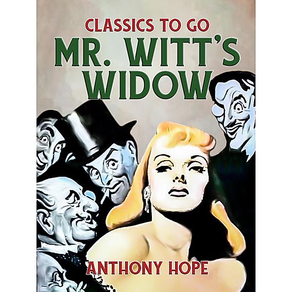 Mr. Witt's Widow, Anthony Hope