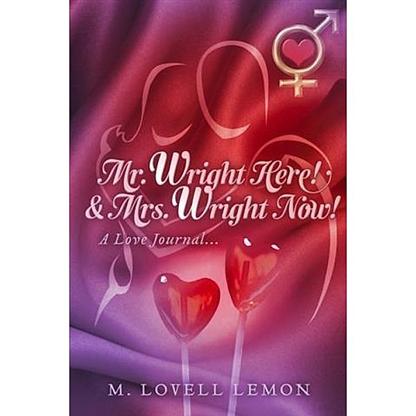 Mr. Wright Here! & Mrs. Wright Now!, M. Lovell Lemon