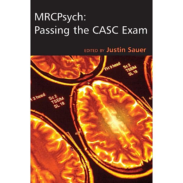 MRCPsych: Passing the CASC Exam, Justin Sauer