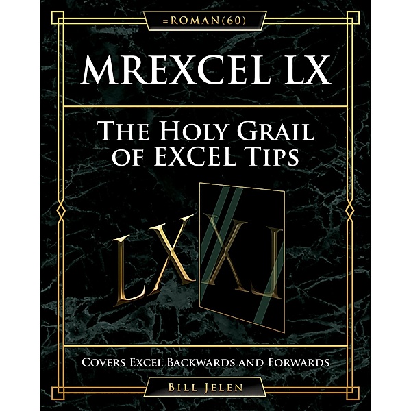 MrExcel LX The Holy Grail of Excel Tips, Bill Jelen