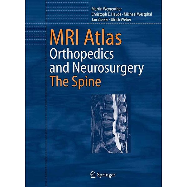 MRI Atlas, Martin Weyreuther, Christoph E. Heyde, Michael Westphal, Jan Zierski, Ulrich Weber