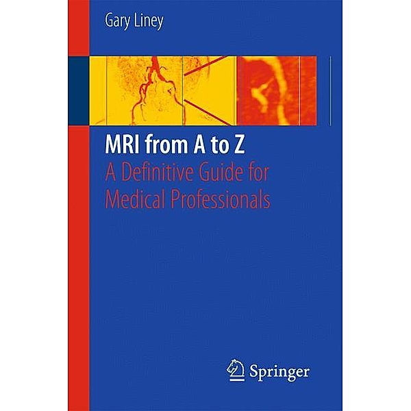 MRI from A to Z, Gary Liney