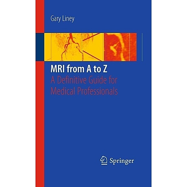 MRI from A to Z, Gary Liney