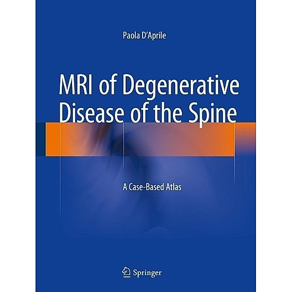 MRI of Degenerative Disease of the Spine, Paola D'Aprile