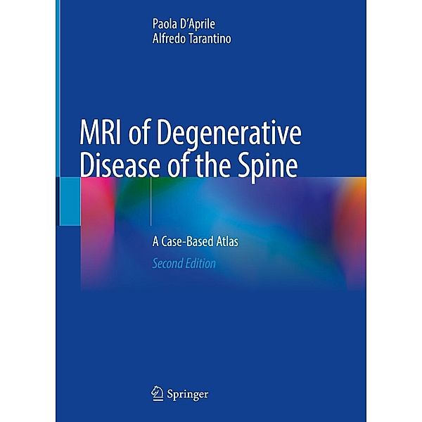 MRI of Degenerative Disease of the Spine, Paola D'Aprile, Alfredo Tarantino