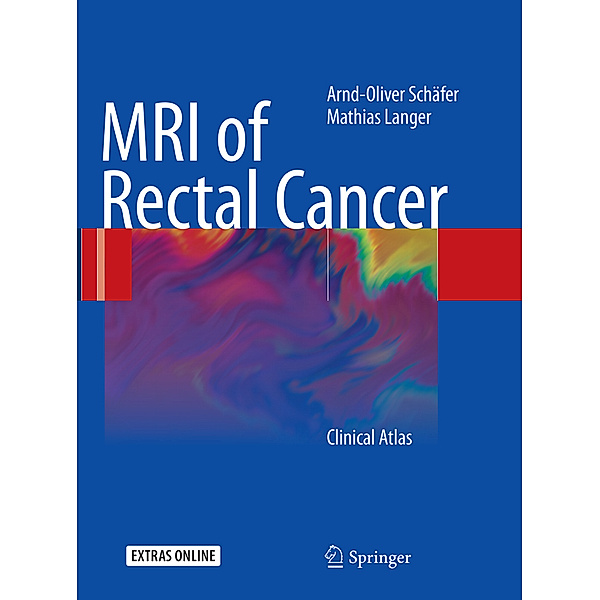 MRI of Rectal Cancer, Arnd-Oliver Schäfer, Mathias Langer