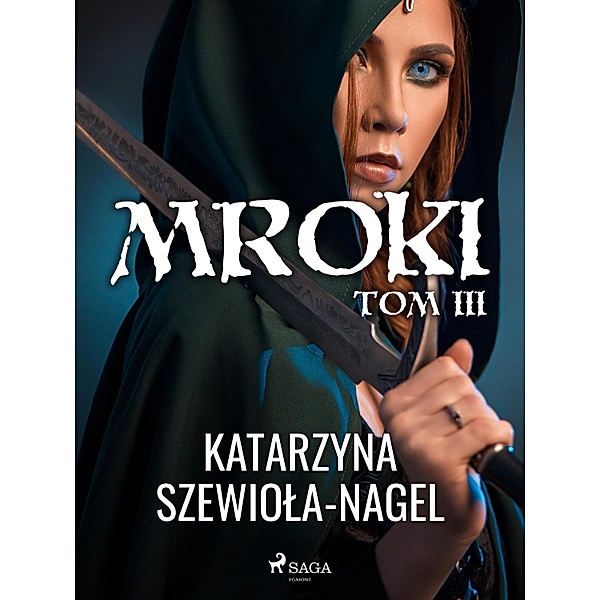 Mroki III / Mroki Bd.3, Katarzyna Szewiola-Nagel