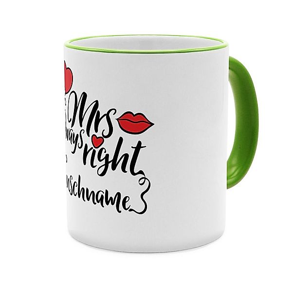 Mrs. Always Right  - Personalisierter Kaffeebecher (Farbe: Grün)