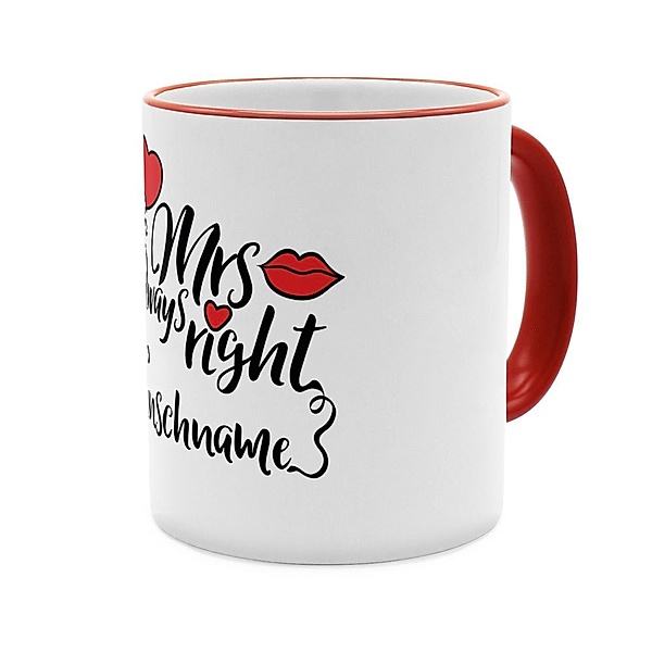 Mrs. Always Right  - Personalisierter Kaffeebecher (Farbe: Rot)