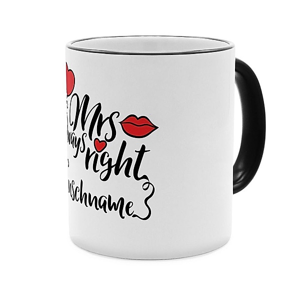 Mrs. Always Right  - Personalisierter Kaffeebecher (Farbe: Schwarz)