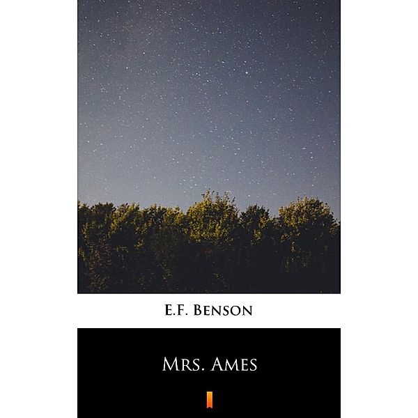 Mrs. Ames, E. F. Benson