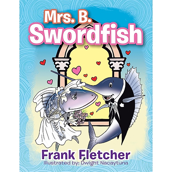 Mrs. B. Swordfish, Frank Fletcher