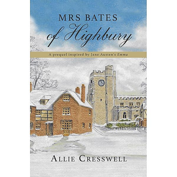 Mrs Bates of Highbury / Highbury, Allie Cresswell