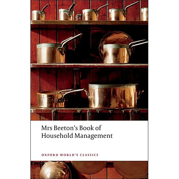 Mrs Beeton's Book of Household Management / Oxford World's Classics, Isabella Beeton