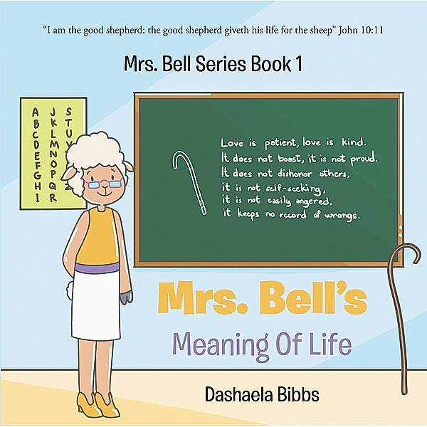 Mrs. Bells Meaning Of Life, Dashaela Bibbs