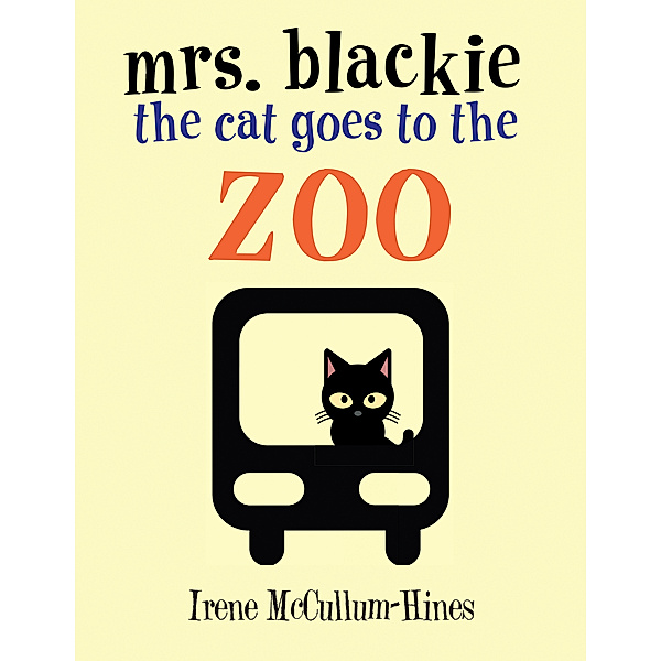 Mrs. Blackie the Cat Goes to the Zoo, Irene McCullum-Hines