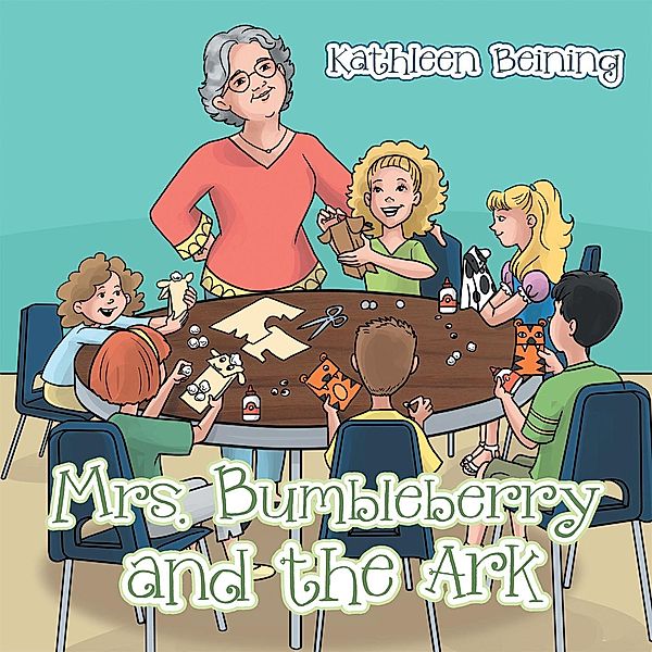 Mrs. Bumbleberry and the Ark, Kathleen Beining