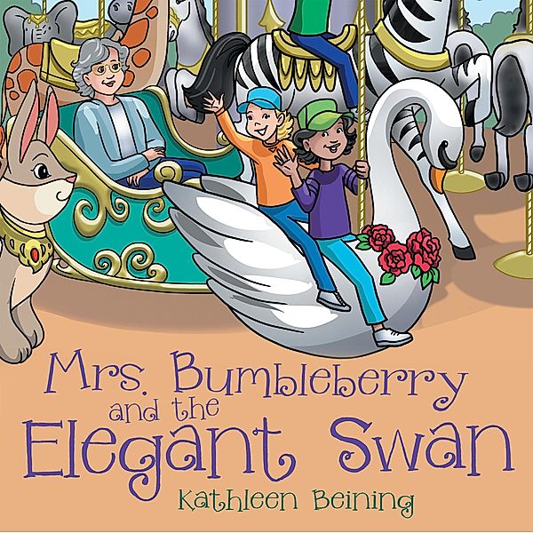 Mrs. Bumbleberry and the Elegant Swan, Kathleen Beining